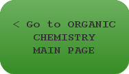 < Go to ORGANIC CHEMISTRY MAIN PAGE