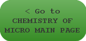 < Go to CHEMISTRY OF MICRO MAIN PAGE